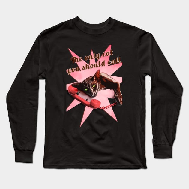 The only cat you should call Long Sleeve T-Shirt by Oneliest